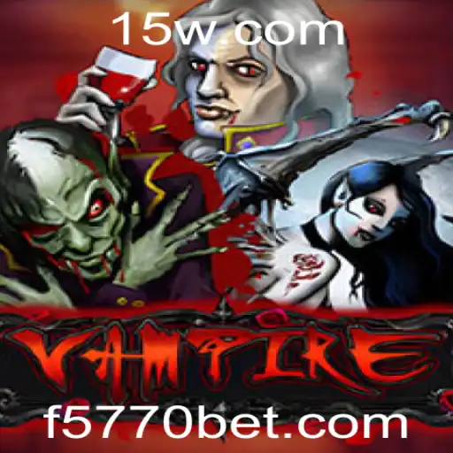 Explorando o Universo do Jogo 'Vampire': Uma Aventura Sombria com 5770bet